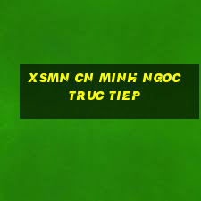 xsmn cn minh ngoc truc tiep