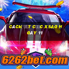 Cách đặt cược XSAG ngày 11