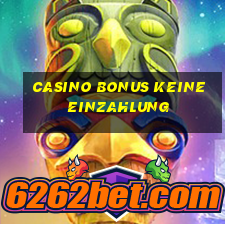 casino bonus keine einzahlung