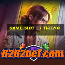 game slot đổi thưởng