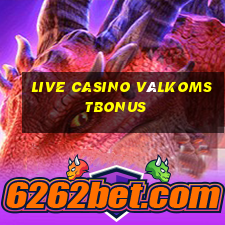 live casino välkomstbonus