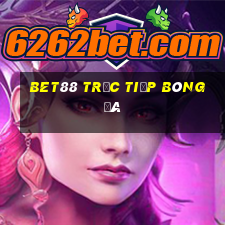 bet88 trực tiếp bóng đá