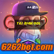 tai bigkool