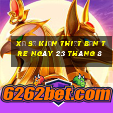 xổ số kiến thiết bến tre ngày 23 tháng 8