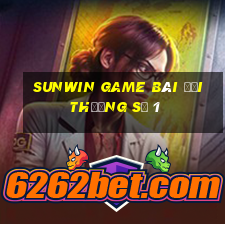 sunwin game bài đổi thưởng số 1