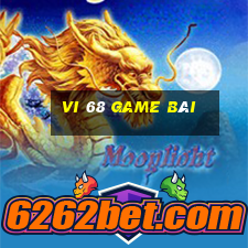 vi 68 game bài