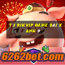 Tải Rikvip Game Bài Xanh 9