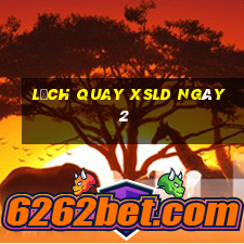 Lịch quay XSLD ngày 2