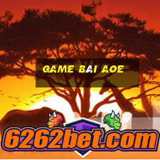 Game Bài Aoe