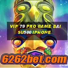 Vip 79 Pro Game Bài Su500 Iphone