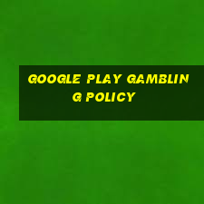 google play gambling policy