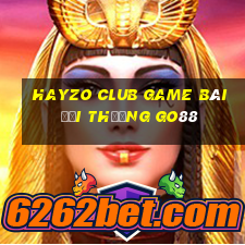 Hayzo Club Game Bài Đổi Thưởng Go88