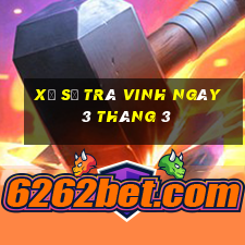 xổ số trà vinh ngày 3 tháng 3