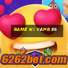 game hũ vàng 86