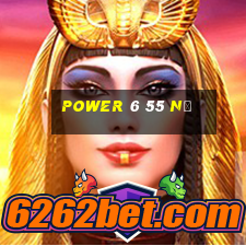 power 6 55 nổ