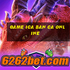 game ica ban ca online