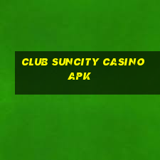 club suncity casino apk