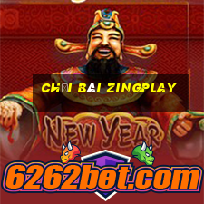 chơi bài zingplay