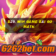 B29. Win Game Bài Go Math