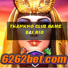 Thanhno Club Game Bài Rio