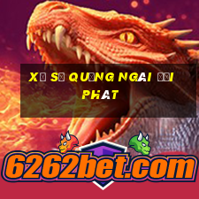 xổ số quảng ngãi đại phát