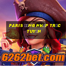 Paris Đăng nhập trực tuyến