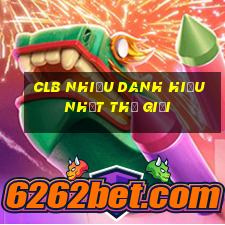 clb nhiều danh hiệu nhất thế giới