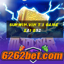 Sunwin.Vin Tải Game Bài B52