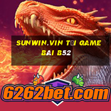 Sunwin.Vin Tải Game Bài B52