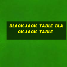 blackjack table blackjack table