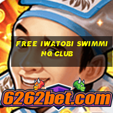 free iwatobi swimming club