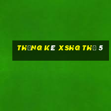 Thống kê XSHG Thứ 5