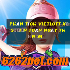 phân tích vietlott xổ Số Điện Toán ngày thứ năm