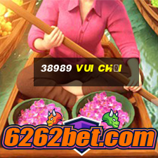 38989 Vui Chơi