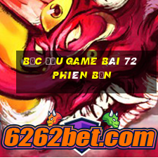 Bắc Đẩu game bài 72 phiên bản