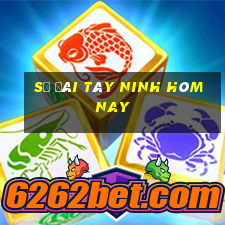 số đài tây ninh hôm nay