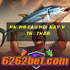 những câu nói hay về thể thao