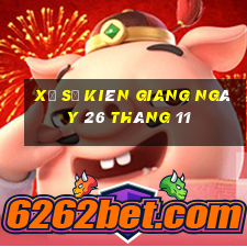 xổ số kiên giang ngày 26 tháng 11