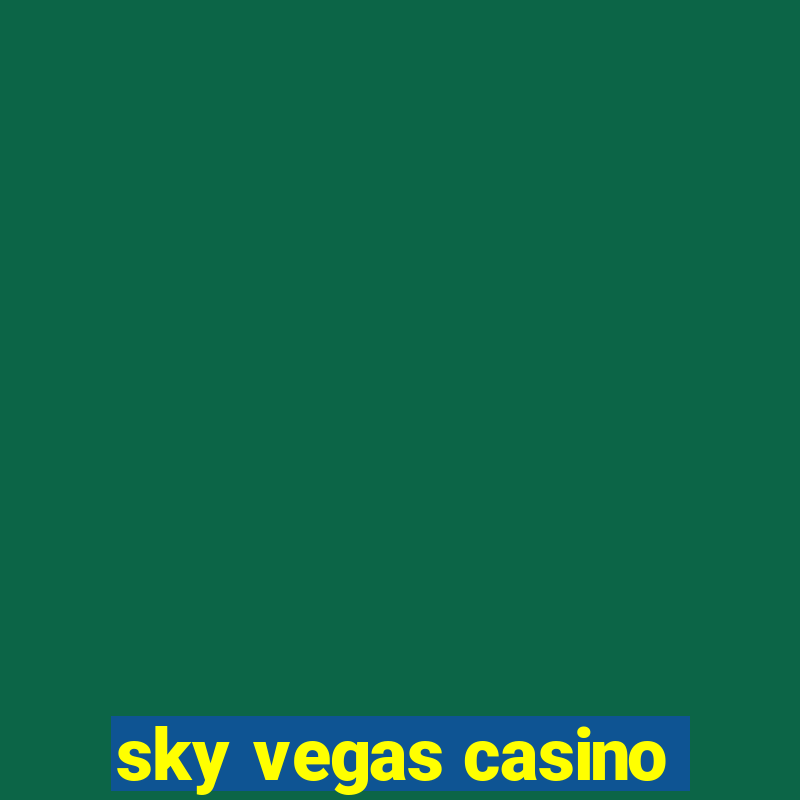 sky vegas casino