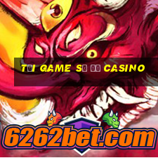 tải game số đỏ casino