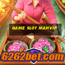 game slot manvip