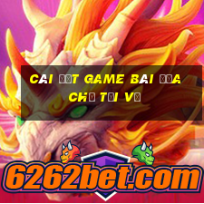 Cài đặt Game bài địa chủ Tải về