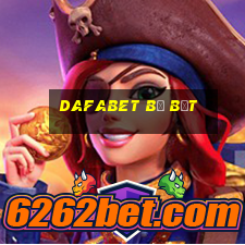 dafabet bị bắt