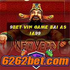 9Bet Vin Game Bài Asia99