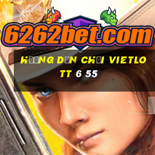 hướng dẫn chơi vietlott 6 55