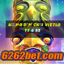 hướng dẫn chơi vietlott 6 55