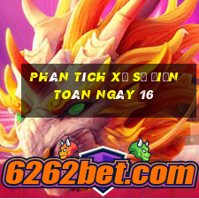 phân tích xổ Số Điện Toán ngày 16