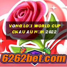 vòng loại world cup châu âu năm 2022