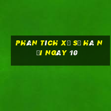 Phân tích Xổ Số hà nội ngày 10