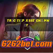 Trực tiếp XSST Chủ Nhật